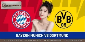 Bayern Munich vs Dortmund - 3 Yếu Tố Quyết Định Kết Cục