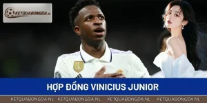 Hợp Đồng Vinicius Junior - Chi Tiết Thỏa Thuận Với Real