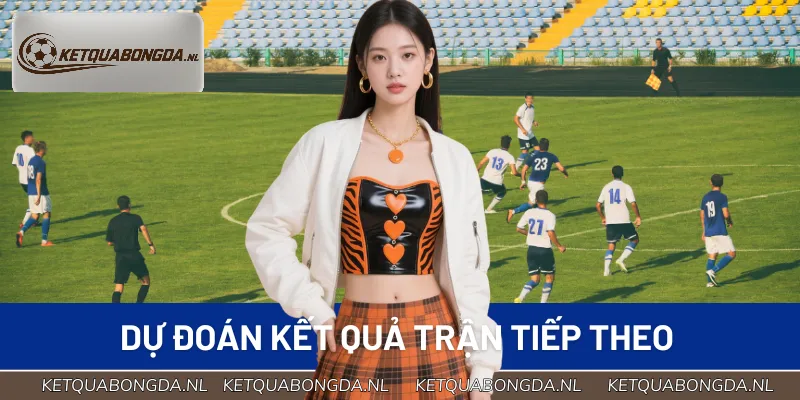 Dự đoán kết quả trận đấu tiếp theo dựa trên dữ liệu thống kê