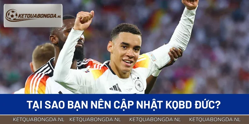 Tra cứu KQBD Đức nhanh chóng mỗi ngày tại ketquabongda.nl
